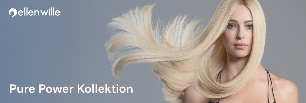 Die Pure Power Kollektion von Ellen Wille : die Exzellenz des Echthaarhaares